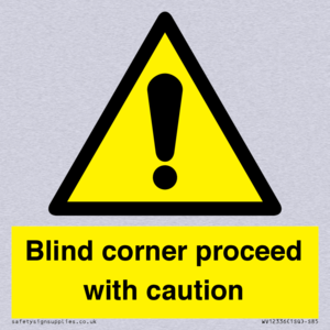  Blind corner proceed with caution Sign